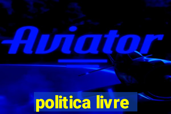 politica livre